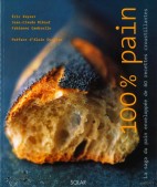 La saga du pain enveloppée de 60 recettes croustillantes